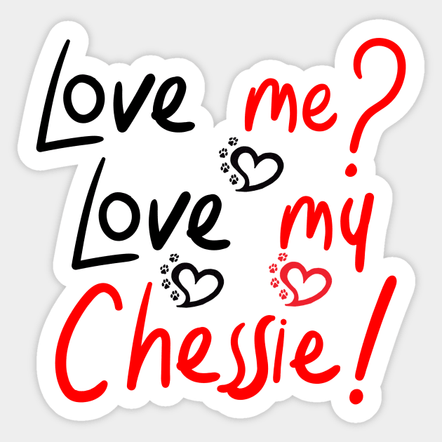 Love Me Love My Chesapeake Bay Retriever! Especially for Chessie Retirever Dog Lovers! Sticker by rs-designs